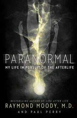 Paranormal : Ma vie à la recherche de l'au-delà - Paranormal: My Life in Pursuit of the Afterlife