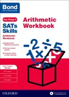 Bond SATs Skills : Arithmetic Workbook - 10-11+ years Stretch - Bond SATs Skills: Arithmetic Workbook - 10-11+ years Stretch