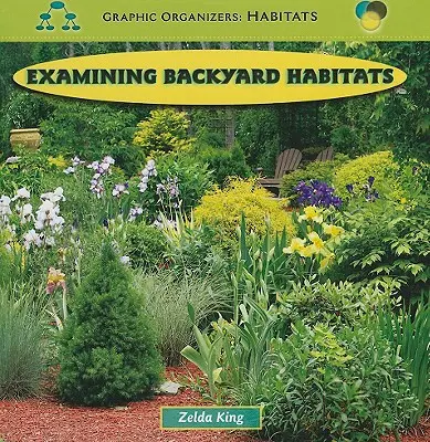 Examiner les habitats de la cour arrière - Examining Backyard Habitats