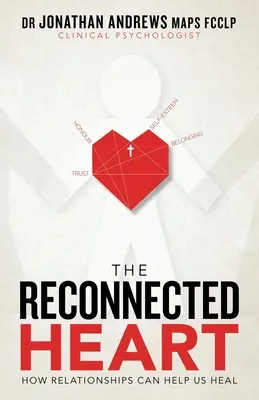 Le cœur reconnecté : Comment les relations peuvent nous aider à guérir - The Reconnected Heart: How Relationships Can Help Us Heal