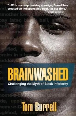 Le lavage de cerveau : Remettre en question le mythe de l'infériorité des Noirs - Brainwashed: Challenging the Myth of Black Inferiority