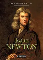 Isaac Newton - Des vies remarquables - Isaac Newton - Remarkable Lives