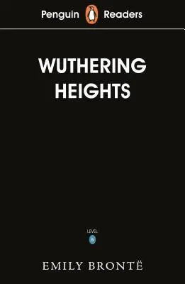 Penguin Readers Level 5 : Les Hauts de Hurlevent (ELT Graded Reader) - Penguin Readers Level 5: Wuthering Heights (ELT Graded Reader)