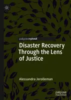 La reconstruction après une catastrophe à travers le prisme de la justice - Disaster Recovery Through the Lens of Justice