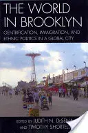 Le monde à Brooklyn : Gentrification, immigration et politiques ethniques dans une ville mondiale - The World in Brooklyn: Gentrification, Immigration, and Ethnic Politics in a Global City