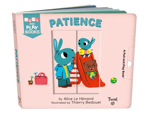 La patience : Un livre à tirettes - Patience: A Pull-The-Tab Book