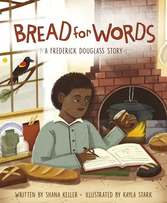 Du pain pour les mots : L'histoire de Frederick Douglass - Bread for Words: A Frederick Douglass Story