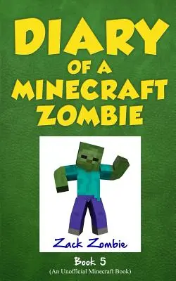 Journal d'un zombie Minecraft Livre 5 : La journée à l'école - Diary of a Minecraft Zombie Book 5: School Daze