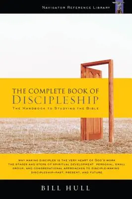 Le livre complet du disciple : Être et faire des disciples du Christ - The Complete Book of Discipleship: On Being and Making Followers of Christ