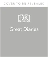 Les grands journaux intimes - Les journaux intimes, les journaux, les carnets et les lettres les plus remarquables du monde. - Great Diaries - The world's most remarkable diaries, journals, notebooks, and letters