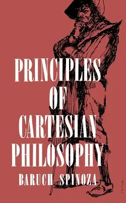 Principes de la philosophie cartésienne - Principles of Cartesian Philosophy