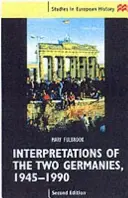 Interprétations des deux Allemagnes, 1945-1990 - Interpretations of the Two Germanies, 1945-1990