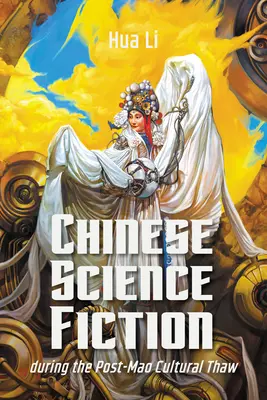 La science-fiction chinoise à l'époque du dégel culturel post-Mao - Chinese Science Fiction During the Post-Mao Cultural Thaw