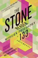 Le lecteur de pierre : La philosophie moderne en 133 arguments - The Stone Reader: Modern Philosophy in 133 Arguments