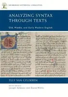 Analyser la syntaxe à travers les textes : L'ancien anglais, le moyen anglais et le début de l'anglais moderne - Analyzing Syntax Through Texts: Old, Middle, and Early Modern English