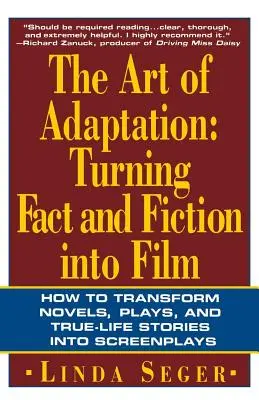 L'art de l'adaptation : Transformer les faits et la fiction en film - The Art of Adaptation: Turning Fact and Fiction Into Film