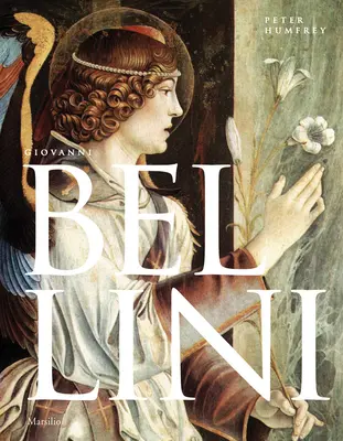 Giovanni Bellini : Une introduction - Giovanni Bellini: An Introduction