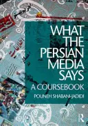 Ce que disent les médias persans : A Coursebook - What the Persian Media Says: A Coursebook