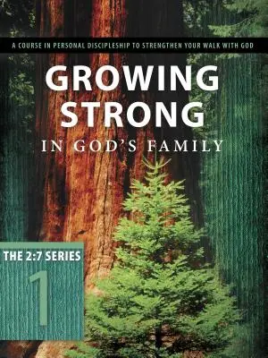 Grandir en force dans la famille de Dieu : S'enraciner et s'édifier en lui - Growing Strong in God's Family: Rooted and Built Up in Him