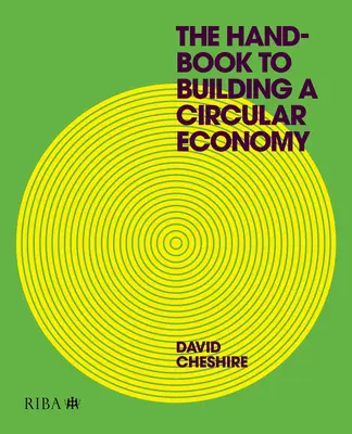 Le manuel pour la construction d'une économie circulaire - The Handbook to Building a Circular Economy