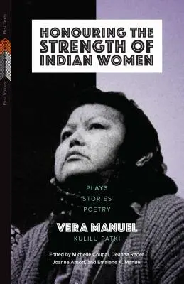 Honorer la force des femmes indiennes : Pièces de théâtre, récits, poésie - Honouring the Strength of Indian Women: Plays, Stories, Poetry