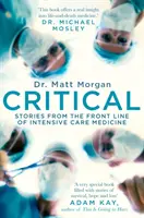 Critical - Histoires de la première ligne de la médecine intensive - Critical - Stories from the front line of intensive care medicine
