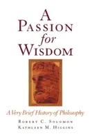 La passion de la sagesse : Une très brève histoire de la philosophie - A Passion for Wisdom: A Very Brief History of Philosophy