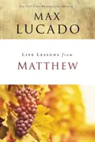 Les leçons de vie de Matthieu : Le roi charpentier - Life Lessons from Matthew: The Carpenter King