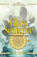 La phrase de verre - The Glass Sentence