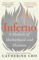 Inferno - Mémoire de maternité et de folie - Inferno - A Memoir of Motherhood and Madness