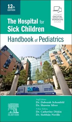 Le manuel de pédiatrie de l'hôpital pour enfants malades - The Hospital for Sick Children Handbook of Pediatrics