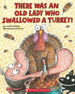 Il était une vieille dame qui avait avalé une dinde ! - There Was an Old Lady Who Swallowed a Turkey!