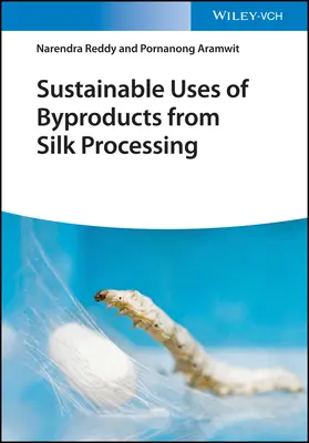 Utilisation durable des sous-produits du traitement de la soie - Sustainable Uses of Byproducts from Silk Processing