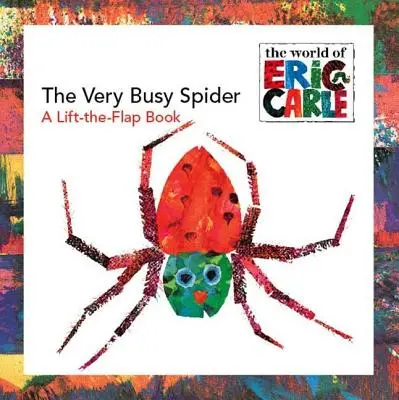 L'araignée très occupée : Un livre à soulever et à rabattre - The Very Busy Spider: A Lift-The-Flap Book