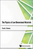 La physique des matériaux de faible dimension - The Physics of Low Dimensional Materials