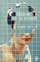 S'habiller pour l'au-delà - Dressing for the Afterlife