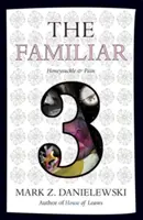 The Familiar, Volume 3 : Honeysuckle & Pain (Le chèvrefeuille et la douleur) - The Familiar, Volume 3: Honeysuckle & Pain