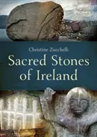 Pierres sacrées d'Irlande - Sacred Stones of Ireland