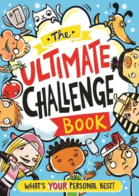 Le livre du défi ultime : Quel est votre meilleur niveau personnel ? - The Ultimate Challenge Book: What's Your Personal Best?