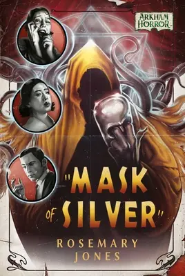 Le masque d'argent : Un roman d'horreur d'Arkham - Mask of Silver: An Arkham Horror Novel