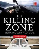 La zone mortelle, deuxième édition : Comment et pourquoi les pilotes meurent - The Killing Zone, Second Edition: How & Why Pilots Die
