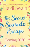 Secret Seaside Escape - Échappez-vous au bord de la mer avec la romance la plus réconfortante de 2020, du best-seller du Sunday Times ! - Secret Seaside Escape - Escape to the seaside with the most heart-warming, feel-good romance of 2020, from the Sunday Times bestseller!