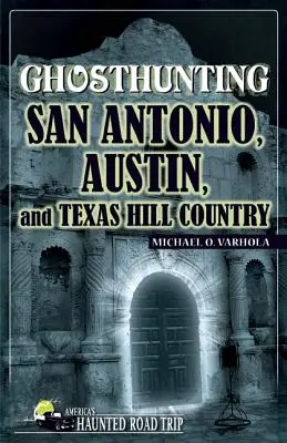 La chasse aux fantômes à San Antonio, Austin et Texas Hill Country - Ghosthunting San Antonio, Austin, and Texas Hill Country