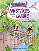 Que faire quand les erreurs vous font trembler : Un guide pour les enfants sur l'acceptation de l'imperfection - What to Do When Mistakes Make You Quake: A Kid's Guide to Accepting Imperfection