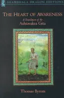 Le cœur de la conscience : Une traduction de l'Ashtavakra Gita - The Heart of Awareness: A Translation of the Ashtavakra Gita