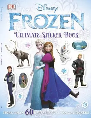 Livre d'autocollants ultime : Frozen : Plus de 60 autocollants en couleur réutilisables - Ultimate Sticker Book: Frozen: More Than 60 Reusable Full-Color Stickers