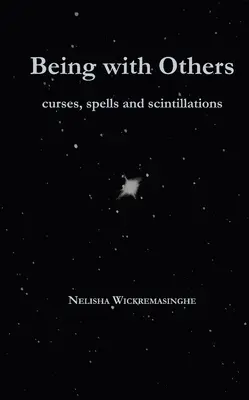 Être avec les autres : Malédictions, sortilèges et scintillements - Being with Others: Curses, Spells and Scintillations