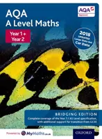 AQA A Level Maths : Year 1 and 2 : Bridging Edition - AQA A Level Maths: Year 1 and 2: Bridging Edition