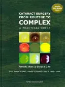 Chirurgie de la cataracte, de la routine à la complexité : Un guide pratique - Cataract Surgery from Routine to Complex: A Practical Guide