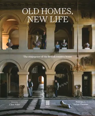 Vieilles maisons, nouvelle vie : La résurgence de la maison de campagne britannique - Old Homes, New Life: The Resurgence of the British Country House